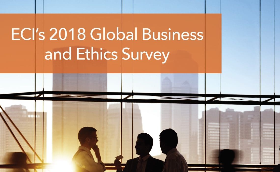 ECI’s 2018 Global Business and Ethics Survey