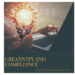 Creativity and Compliance