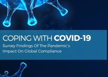 Coping with COVID-19: Survey Findings of the Pandemic’s Impact on Global Compliance