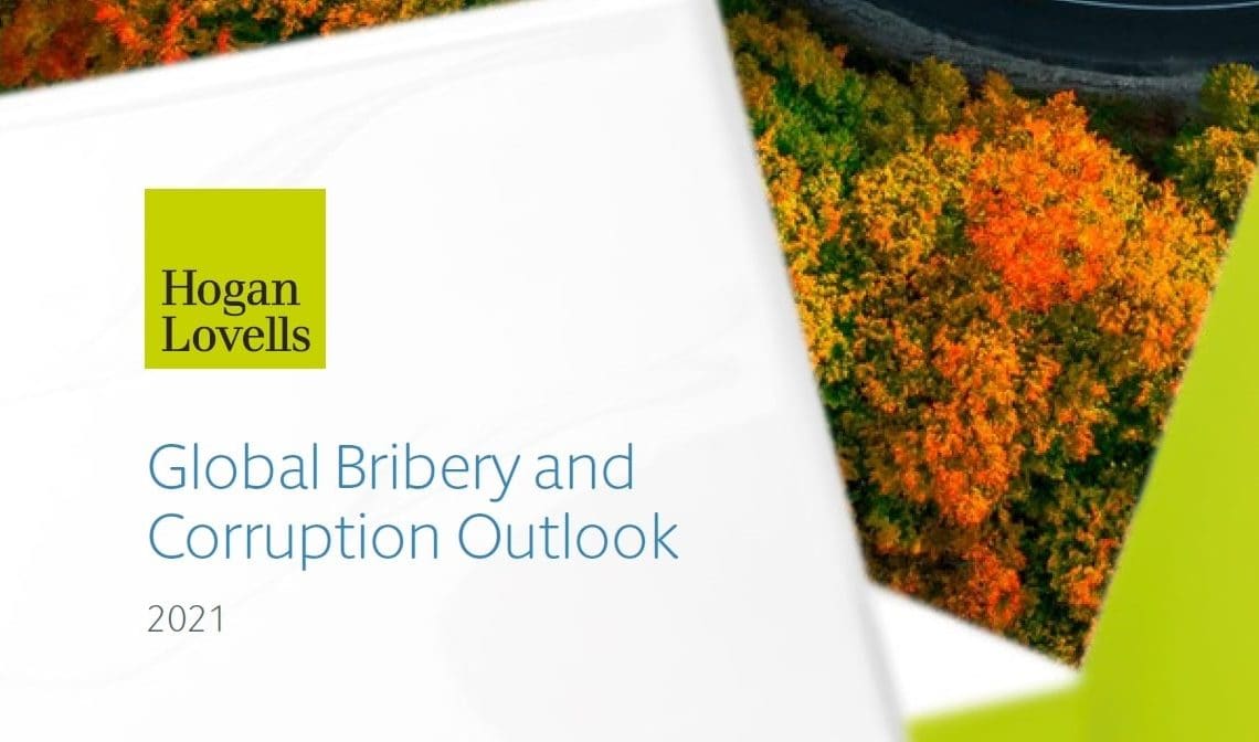 Hogan Lovells: Global Bribery and Corruption Outlook 2021