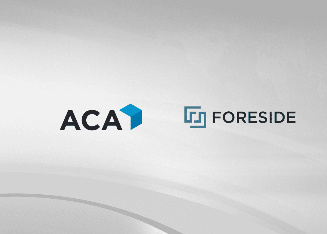 ACA Group, Foreside Financial Group Merger Expected to Close in 2022