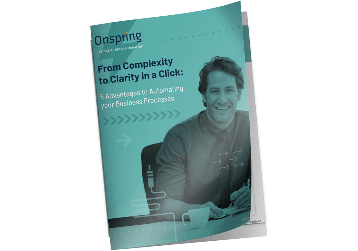 Onspring: 5 Advantages of Automating Your Business Processes