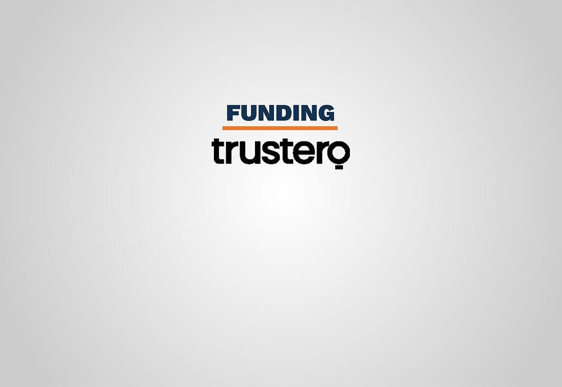 Trustero Emerges From Stealth With Seed Funding, New RegTech Platform