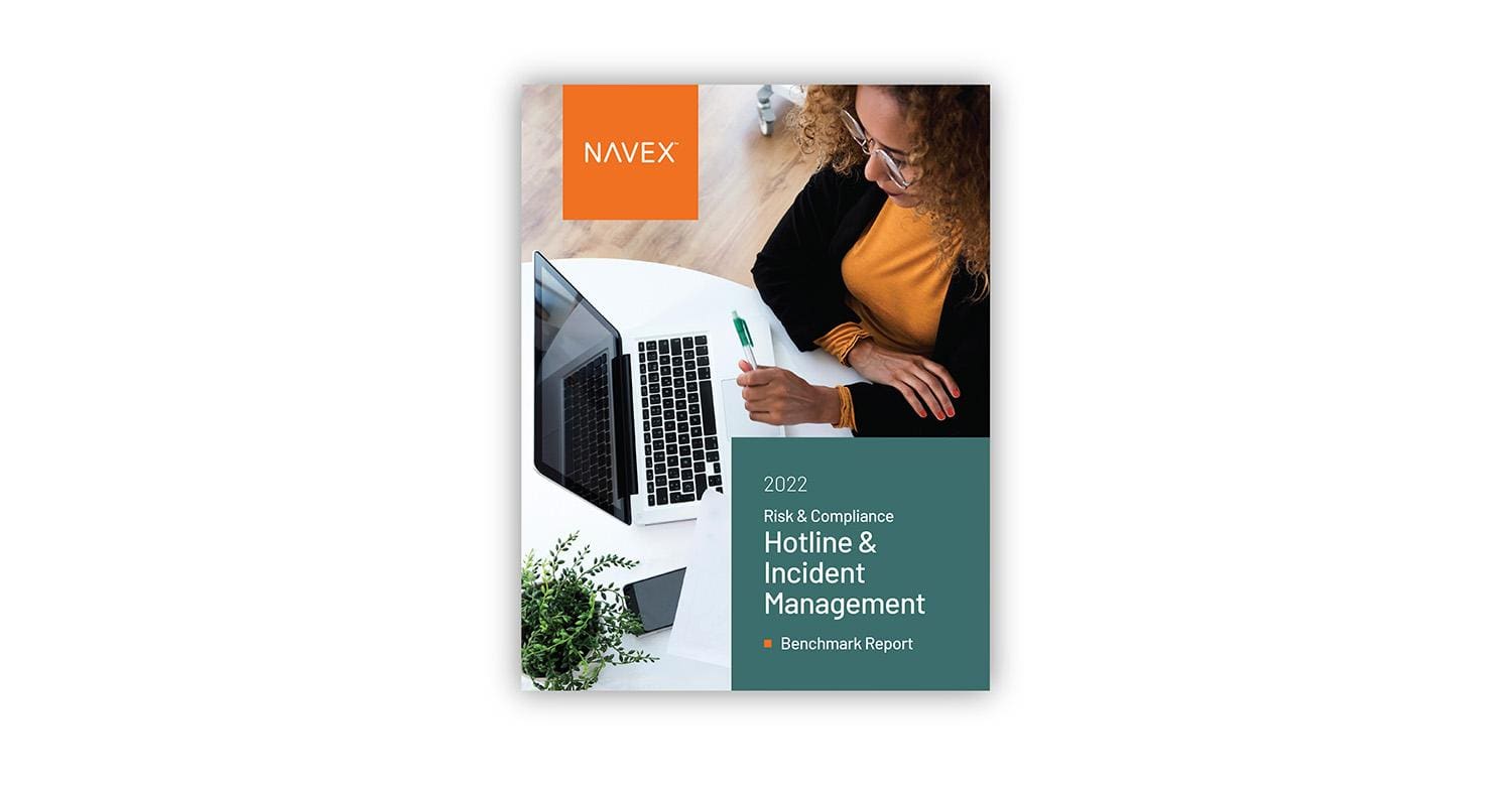Navex 2022 Risk & Compliance Hotline & Incident Management Benchmark