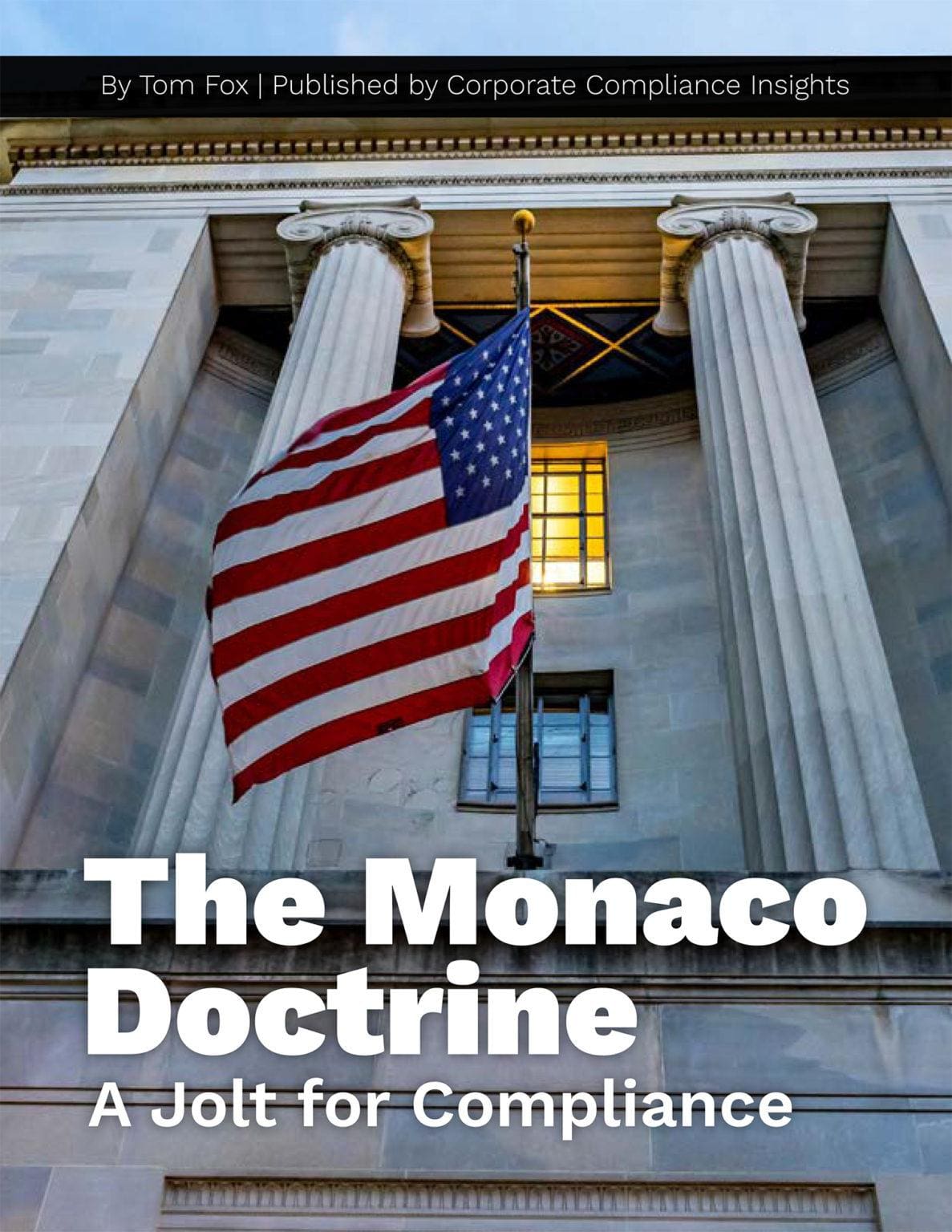 The Monaco Doctrine A Jolt for Compliance Corporate Compliance Insights
