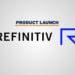 refinitiv launch