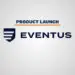 eventus vaml launch
