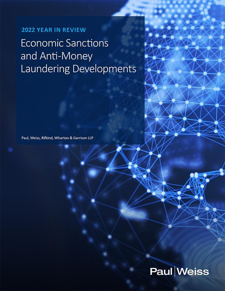 Paul Weiss Economic_Sanctions_and_Anti_Money_Laundering_Developments_2022_Year_in_Review_c