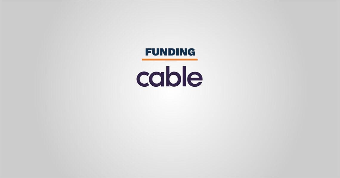cable funding