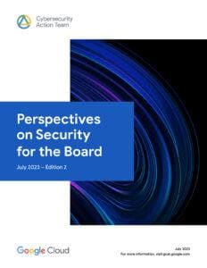 Google Cloud Perspectives on Security for the Board | Corporate ...