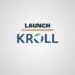 Kroll launch