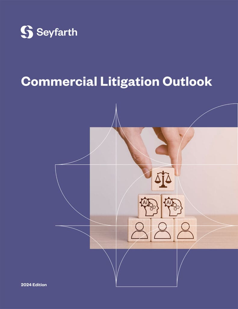 Seyfarth Shaw 2024 Commercial Litigation Outlook-c