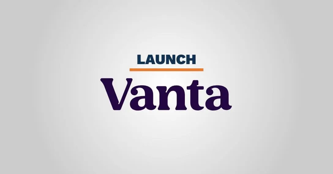 Vanta New Features Launch