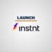 Instnt Launch