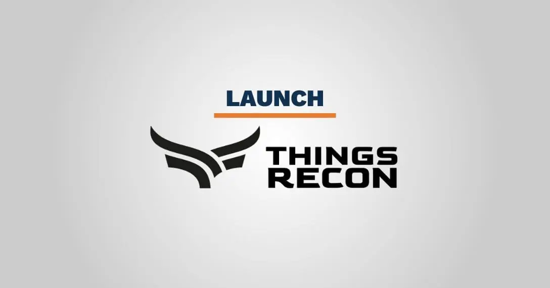 ThingsRecon Launch