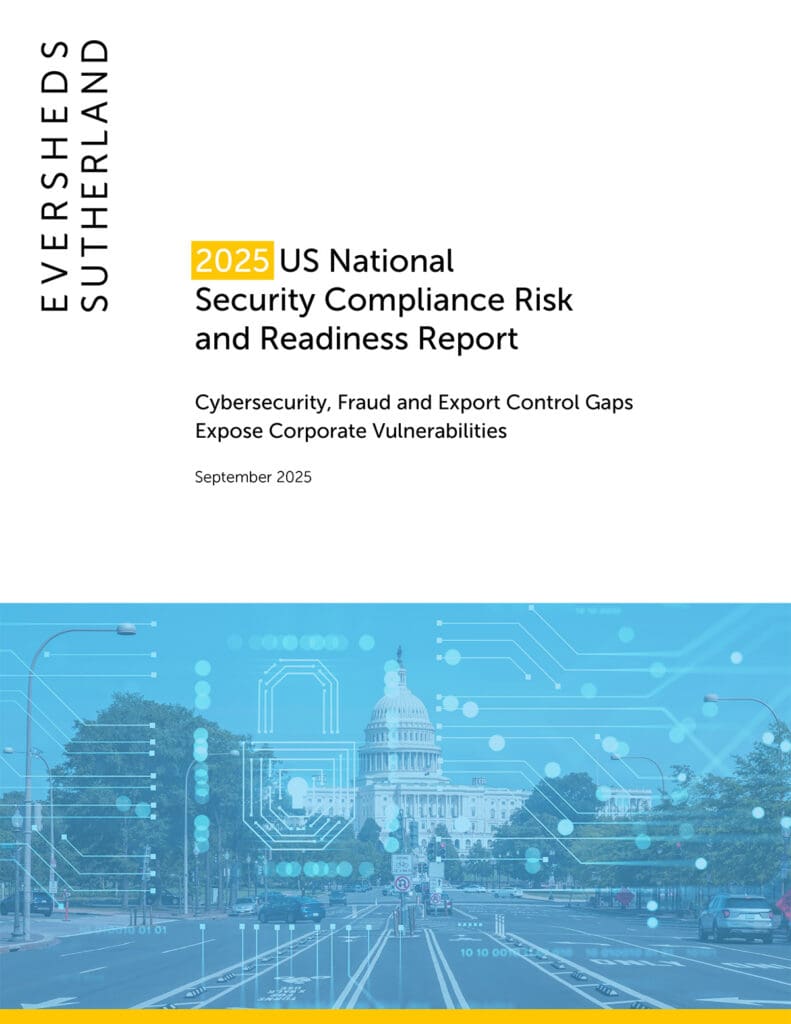 Eversheds Sutherlands 2025 US National Security Compliance Risk and Readiness Report v9-c