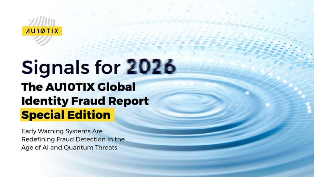 AU10TIX 2026 Fraud Signals Report_c