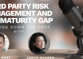 [FULL VIDEO]: Third Party Risk Management and the Maturity Gap